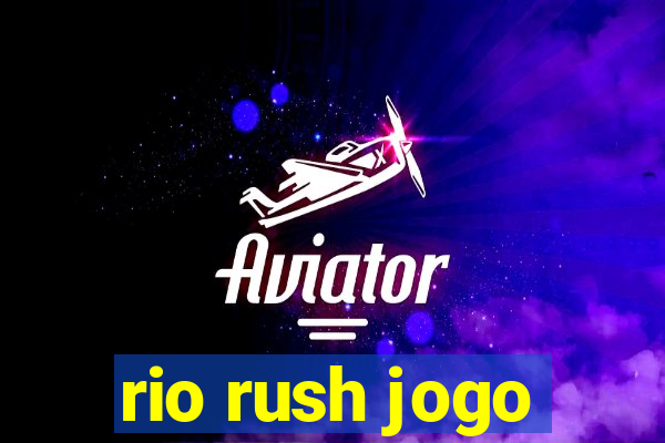 rio rush jogo